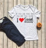 I Love Social Distancing T-shirt - Image 5