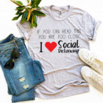 I Love Social Distancing T-shirt - Image 6