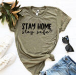 Stay Home Stay Safe T-shirt - Image 2