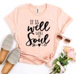 It Is Well With My Soul T-shirt - Image 2