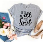 It Is Well With My Soul T-shirt - Image 4