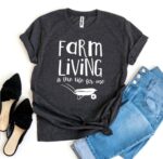 Farm Living Is The Life For Me T-shirt - Image 5