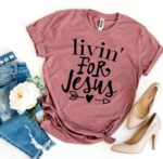 Livin For Jesus T-shirt - Image 4
