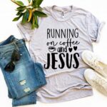 Running On Coffee And Jesus T-shirt - Image 2